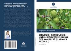 Borítókép a  BIOLOGIE, PATHOLOGIE UND MIKROVERMEHRUNG DER WALNUSS (JUGLANS REGIA L.) - hoz
