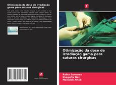 Capa do livro de Otimização da dose de irradiação gama para suturas cirúrgicas 