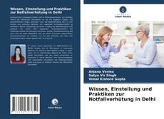 Buchcover von Wissen, Einstellung und Praktiken zur Notfallverhütung in Delhi
