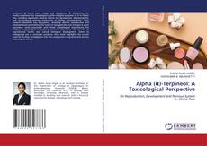 Обложка Alpha (α)-Terpineol: A Toxicological Perspective