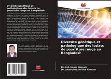 Bookcover of Diversité génétique et pathologique des isolats de pourriture rouge au Bangladesh