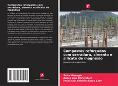 Bookcover of Compostos reforçados com serradura, cimento e silicato de magnésio