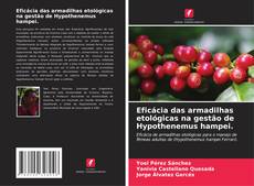 Borítókép a  Eficácia das armadilhas etológicas na gestão de Hypothenemus hampei. - hoz
