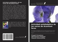 Borítókép a  Actividad antidiabética de las raíces de Aconitum ferox - hoz