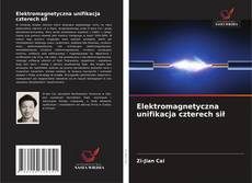 Capa do livro de Elektromagnetyczna unifikacja czterech sił 