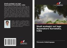 Borítókép a  Studi ecologici sul lago Ayyanakere Karnataka, India - hoz