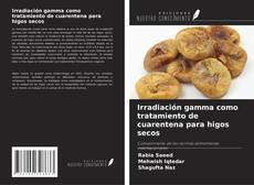 Copertina di Irradiación gamma como tratamiento de cuarentena para higos secos