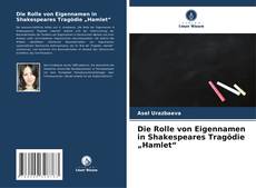 Bookcover of Die Rolle von Eigennamen in Shakespeares Tragödie „Hamlet“