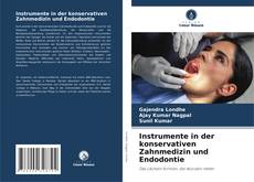 Bookcover of Instrumente in der konservativen Zahnmedizin und Endodontie