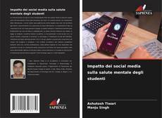 Couverture de Impatto dei social media sulla salute mentale degli studenti
