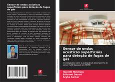 Borítókép a  Sensor de ondas acústicas superficiais para deteção de fugas de gás - hoz