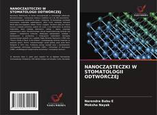 Bookcover of NANOCZĄSTECZKI W STOMATOLOGII ODTWÓRCZEJ