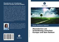 Capa do livro de Mazedonien am Scheideweg zwischen Europa und dem Balkan 