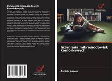 Bookcover of Inżynieria mikrośrodowisk komórkowych