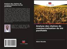 Analyse des chaînes de commercialisation du blé panifiable kitap kapağı