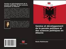 Couverture de Genèse et développement de la pensée politique et des sciences politiques en Albanie