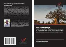 Capa do livro de AFRYKANIZACJA, HYBRYDOWOŚĆ I TŁUMACZENIE 