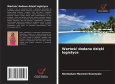 Buchcover von Wartość dodana dzięki logistyce