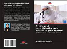 Обложка Synthèse et caractérisation de la mousse de polyuréthane