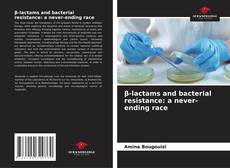 β-lactams and bacterial resistance: a never-ending race kitap kapağı
