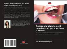 Aperçu du blanchiment des dents et perspectives d'avenir的封面