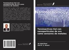 Buchcover von Tensioactivos tiol con nanopartículas de oro como sensores de metales