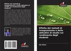 Effetto dei metodi di insegnamento e delle abitudini di studio sul rendimento degli studenti kitap kapağı