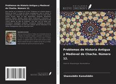 Copertina di Problemas de Historia Antigua y Medieval de Chacha. Número 12.
