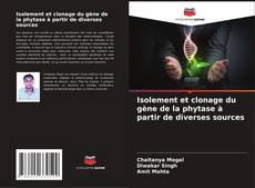 Bookcover of Isolement et clonage du gène de la phytase à partir de diverses sources