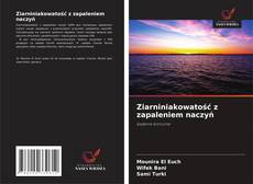 Capa do livro de Ziarniniakowatość z zapaleniem naczyń 