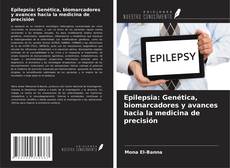 Borítókép a  Epilepsia: Genética, biomarcadores y avances hacia la medicina de precisión - hoz