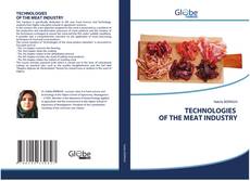 TECHNOLOGIES OF THE MEAT INDUSTRY的封面