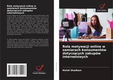 Portada del libro de Rola motywacji online w zamiarach konsumentów dotyczących zakupów internetowych