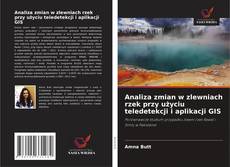 Analiza zmian w zlewniach rzek przy użyciu teledetekcji i aplikacji GIS kitap kapağı
