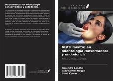 Copertina di Instrumentos en odontología conservadora y endodoncia