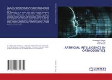Bookcover of ARTIFICIAL INTELLIGENCE IN ORTHODONTICS