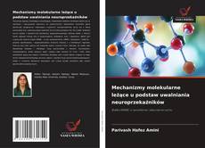 Mechanizmy molekularne leżące u podstaw uwalniania neuroprzekaźników的封面