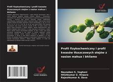 Обложка Profil fizykochemiczny i profil kwasów tłuszczowych olejów z nasion mahua i bhilamo