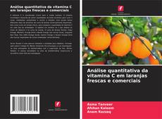 Обложка Análise quantitativa da vitamina C em laranjas frescas e comerciais