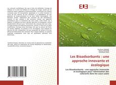 Couverture de Les Bioadsorbants : une approche innovante et écologique