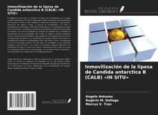 Capa do livro de Inmovilización de la lipasa de Candida antarctica B (CALB) «IN SITU» 