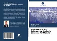 Thiol-Tenside mit Goldnanopartikeln als Sensoren für Metalle的封面