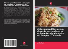 Обложка Lições aprendidas com a alocação de vendedores ambulantes de alimentos em Bangcoc, Tailândia