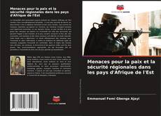 Menaces pour la paix et la sécurité régionales dans les pays d'Afrique de l'Est的封面