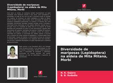 Обложка Diversidade de mariposas (Lepidoptera) na aldeia de Mita Mitana, Morbi