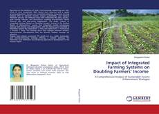 Bookcover of Impact of Integrated Farming Systems on Doubling Farmers’ Income