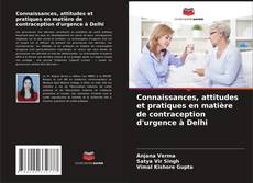 Borítókép a  Connaissances, attitudes et pratiques en matière de contraception d'urgence à Delhi - hoz