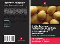 Bookcover of Efeito de alguns tratamentos de controlo de ervas daninhas na batata (Solanum tuberosum)