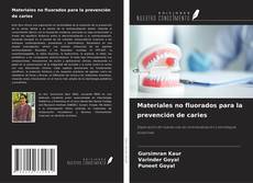 Обложка Materiales no fluorados para la prevención de caries