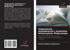 Обложка Zadowolenie wykładowców i studentów Uniwersytetu Medycznego